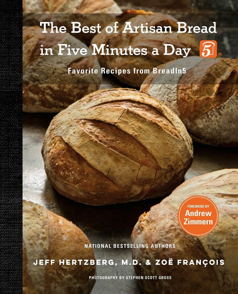 The Best of Artisan Bread in Five Minutes a Day (with forward by Andrew Zimmern) will be released on Tuesday, October 12, 2021.