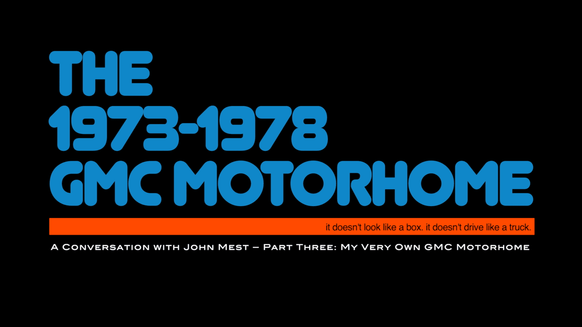 John Mest Interview GMC Motorhome Life Title Card